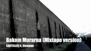 Kartellen  Bakom Murarna ft Stoopidstoodio amp Donnie Dread Mixtape Version [upl. by Georgiana145]