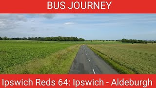 🇬🇧 BUS JOURNEY TIMELAPSE  First Eastern Counties quotIpswich Redsquot 64 Ipswich ➔ Aldeburgh [upl. by Merla]