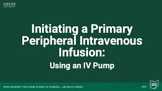 Initiating a Primary Peripheral Intravenous Infusion [upl. by Grimbly]