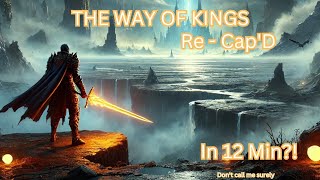 The Way of Kings Recap  kinda near 12 mins or somaybe [upl. by Delsman]