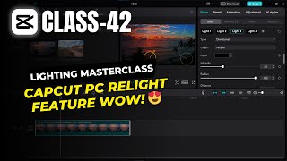 Amazing Relighting and Color Grading in Capcut PC  How to Use the Relight Feature in CapCut PC [upl. by Aspasia]