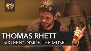 Thomas Rhett quotSixteenquot  Inside the Music [upl. by Kaete]