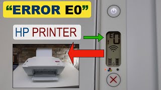 HP DeskJet Error quotE0quot For HP DeskJet 2100 2300 2700 3700 4100 2600 4700 Printer quotPart 1quot [upl. by Nelra]