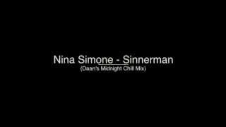 Nina Simone  Sinnerman Daans Midnight Chill Mix [upl. by Akelam]