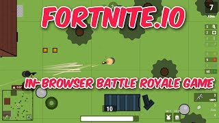 FORTNITEIO amp Fortnite Battle Royale io Browser Games [upl. by Nitsraek]