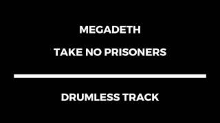 Megadeth  Take No Prisoners drumless [upl. by Anival]