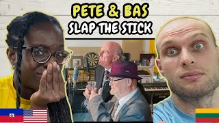 REACTION TO Pete amp Bas  Slap The Stick  FIRST TIME HEARING [upl. by Ferrell3]