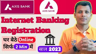 Axis Bank Net Banking Registration कैसे करें  Full Process Online Without Debit Card 2023 [upl. by Yllak280]