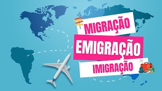 O que é Migração Internacional Migração Emigração e Imigração [upl. by Korenblat12]