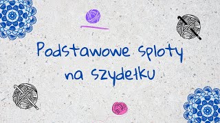 Podstawowe sploty na szydełku [upl. by Nuawad467]