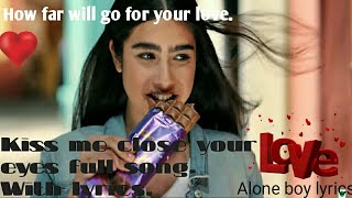 Kiss me close your eyes full song with lyricscadbury dairy milk [upl. by Sirob]