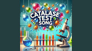 The Catalase Test Song  Sing amp Learn [upl. by Travus362]