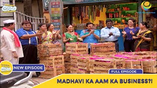 Ep 1942  Madhavi Ka Aam Ka Business  Taarak Mehta Ka Ooltah Chashmah  Full Episode  तारक मेहता [upl. by Georgeta515]