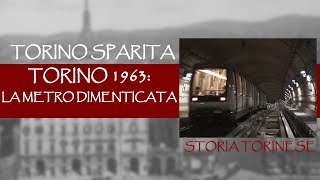 Torino 1963 la Metro dimenticata [upl. by Anivid652]