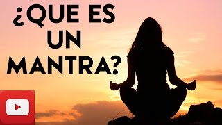 ▣ ¿Que es Mantra ▣ Explicación de lo que es un Mantra ✔✔✔ [upl. by Worra554]