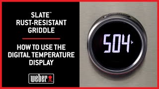 Weber Slate™ RustResistant Griddle How to Use the Digital Temperature Display [upl. by Nylia]