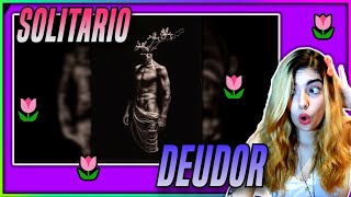 SOLITARIO🎤 quotDEUDORquot 🔥🌼🌷  Reacción 📺 [upl. by Ludlow]