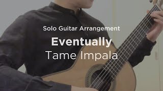 Eventually by Tame Impala  Solo guitar arrangement  cover [upl. by Allisirp]