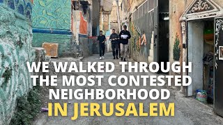 We Walked Through The Most Contested Neighborhood In Jerusalem [upl. by Owen]