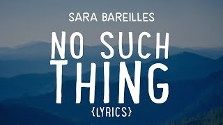 Sara Bareilles  No Such Thing LYRICS [upl. by Cerellia]