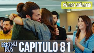 Pájaro soñador  Capitulo 81 Audio Español  Erkenci Kuş [upl. by Nnyl118]