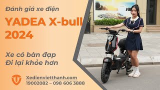 Khám Phá Ngay Mẫu Xe Điện Yadea XBull 2024  Trải Nghiệm Thực Tế [upl. by Juback345]