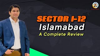 SECTOR I12 ISLAMABAD  A COMPLETE amp PROFESSIONAL REVIEW  tanveerabbas [upl. by Oliric736]