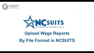 Uploading Wage Reports by File Format in NCSUITS Webinar [upl. by Nomannic]