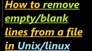 How to remove blank lines from file in Unix [upl. by Ylrak]