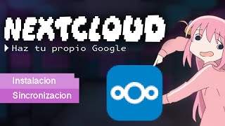 NEXTCLOUD Crea Tu Propia Nube  Instalación y Guia [upl. by Notnad]