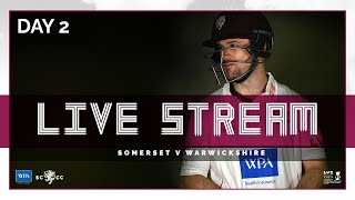 LIVE STREAM Somerset vs Warwickshire  Day Two [upl. by Selene]