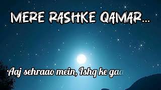 Mere Rashke Qamar Lyrics  Baadshaho  Nusrat Fateh Ali Khan Rahat Fateh Ali Khan Ajay Vidyut [upl. by Kast]