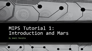 MIPS Tutorial 1 Intro and Mars [upl. by Arreyt]