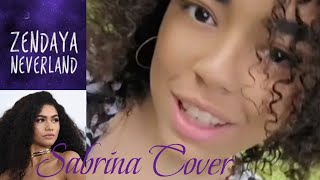 Neverland  Zendaya Sabrina Cover [upl. by Streetman]