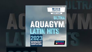 E4F  Ultra Aqua Gym Latin Hits 2023 Workout Compilation 128 Bpm  Fitness amp Music 2023 [upl. by Isyak]