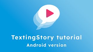 TextingStory Android version tutorial [upl. by Drarrej755]