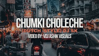 Chumki Choleche Dutch Style DJ SK  2024 Bangla Remix Songs [upl. by Ardnasirk570]