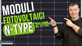 Fotovoltaico  5 vantaggi 1 dei nuovi moduli NTYPE [upl. by Knoll]