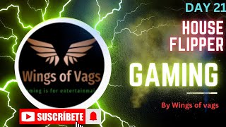 PLAYING HOUSE FLIPPER WINGS OF VAGS DAY 21 OF 30 DAYS DIFFERENT GAMES CHALLENGE SUBSCRIBE [upl. by Socin588]