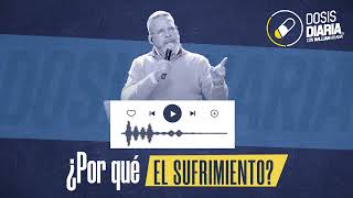 Dosis Diaria roka  ¿Por qué el sufrimiento [upl. by Alamaj]