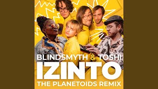 Izinto The Planetoids Remix [upl. by Tempa]