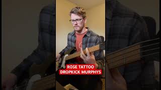 🎸 DROPKICK MURPHYS  ROSE TATTOO BASS COVER [upl. by Domela]