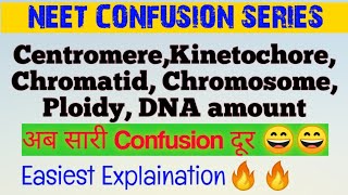 CONFUSION CentromereKinetochoreChromatidChromosomePloidyDNA amount🔥🔥 Neet Confusion Series😎 [upl. by Schott]