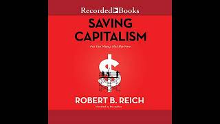 Saving Capitalism For the Many Not the Few [upl. by Otir]