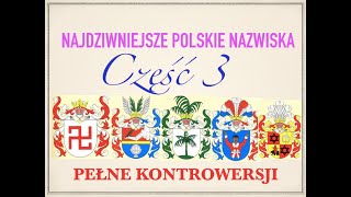 NAJDZIWNIEJSZE POLSKIE NAZWISKA część 3 [upl. by Aniar398]