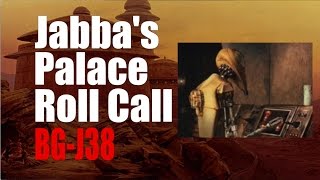 Jabbas Palace Roll Call 4 BGJ38 [upl. by Jain]