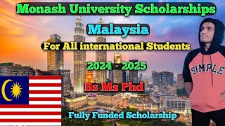 Monash University ScholarshipsFree Study in MalaysiaFully Funded Scholarship 2024－2025 [upl. by Aitel]