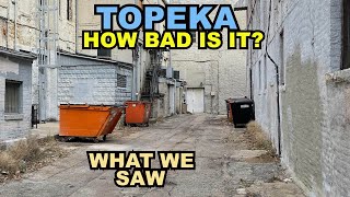 TOPEKA Just HOW BAD Is It What We Saw In The Kansas Capital City [upl. by Vardon]