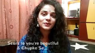 No Scars to youre beautiful amp Chupke Se [upl. by Modie]