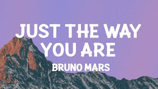 Bruno Mars  Just The Way You Are Lyrics [upl. by Vick549]